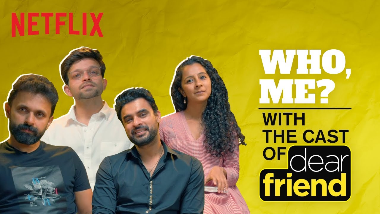 Who, Me? Ft. Tovino Thomas, Darshana, Arjun Lal and Vineeth | Dear Friend | Netflix India