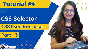 CSS Selectors | Part -3 | CSS Pseudo Classes Selector | Web Designing | Tutorial #4
