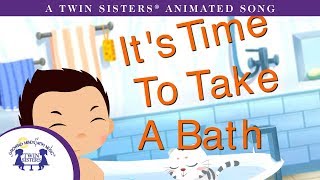 Its Time To Take A Bath - A Twin Sisters Animated Song
