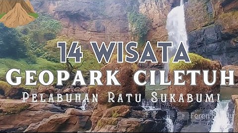 14 REKOMENDASI WISATA GEOPARK CILETUH PELABUHAN RATU SUKABUMI