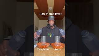 How Moms Treat Sons VS Daughters #shorts