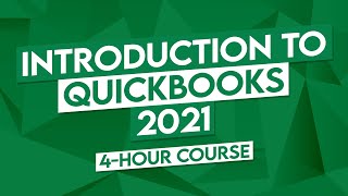 Introduction to QuickBooks 2021  4 Hour QuickBooks Tutorial! (QuickBooks Desktop Tutorial)