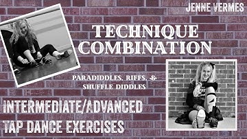 TAP DANCE TUTORIAL - Paradiddles, Riffs, & Shuffle Diddles - Int/Advanced Technique Exercise