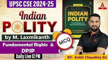 Fundamental Rights & DPSP | Indian Polity For UPSC CSE 2024 By Ankit Sir