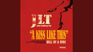 Video thumbnail of "JLT - A Kiss Like This"