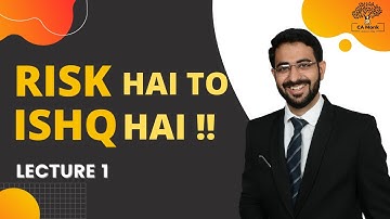 Lecture 1B: Part A: Basic Understanding for CA Final Risk management Full Course |By CA Shivam Palan
