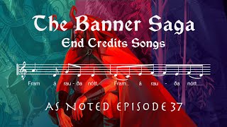 The Banner Saga Trilogy Ending Songs - As Noted