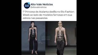 A 1ª Princesa de Atalanta, Tisadê Wiggers, foi escalada para desfilar no Rio Fashion Week 23/04/2026