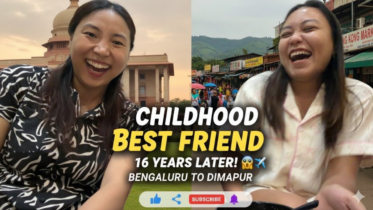 Bangalore to Dimapur | Met My Childhood Bestfriend After 16 Years + Mukbang Vlog