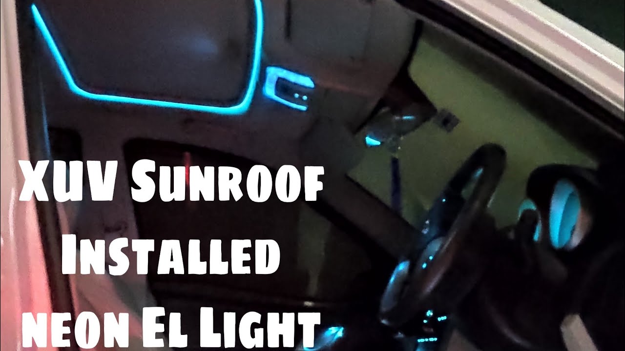 XUV Interior Light Instalation EL Wire Strip Neon Light Car