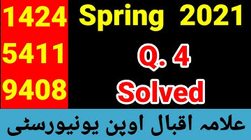 Solved Assignment (1424 / 5411 / 9408) | Question # 4 | Spring 2021 | Scholars Institute