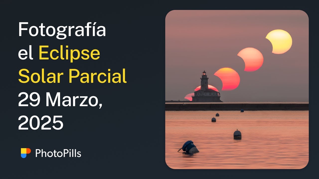 Cómo Fotografiar el Eclipse Solar Parcial del 29 de Marzo, 2025 - YouTube
