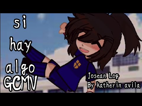 Jósean Log | Si hay algo | GCMV By katherin avila
