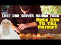 My chef dad serves haram food at retirement home &amp; asked me to fill form, is it OK? assim al hakeem