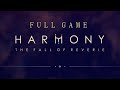 HARMONY THE FALL OF REVERIE FULL GAME Complete walkthrough gameplay - No commentary