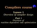 [Compilers course] Lesson 1i: Overview of phase 7 or "machine-dependent code optimization"