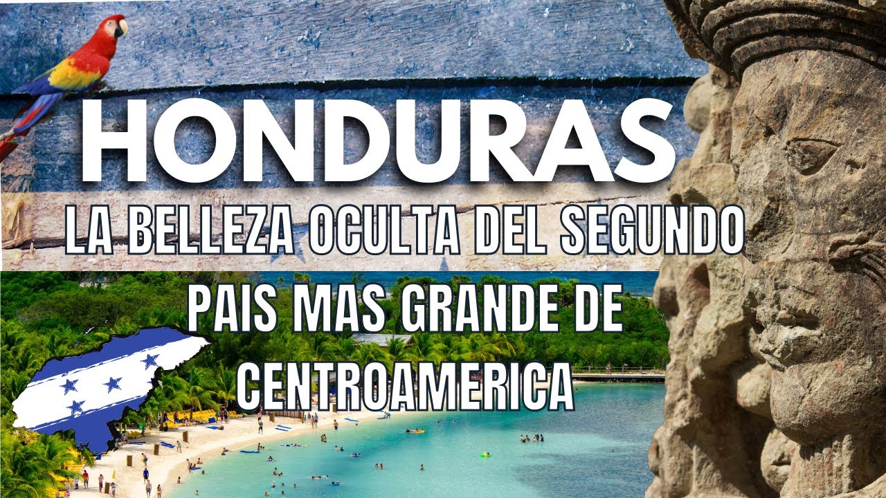 Asi es Honduras | Geografia, Curiosidades, cultura Segundo Pais mas Extenso de Centroamerica 🇭🇳 🦜