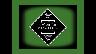 How to remove the drawers in your RV