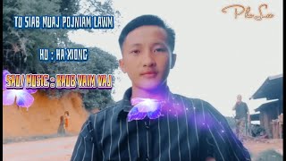 Ha Xiong - Tu Siab Muaj Pojniam Lawm ( Official Audio- nkauj tawm tshiab 2021)