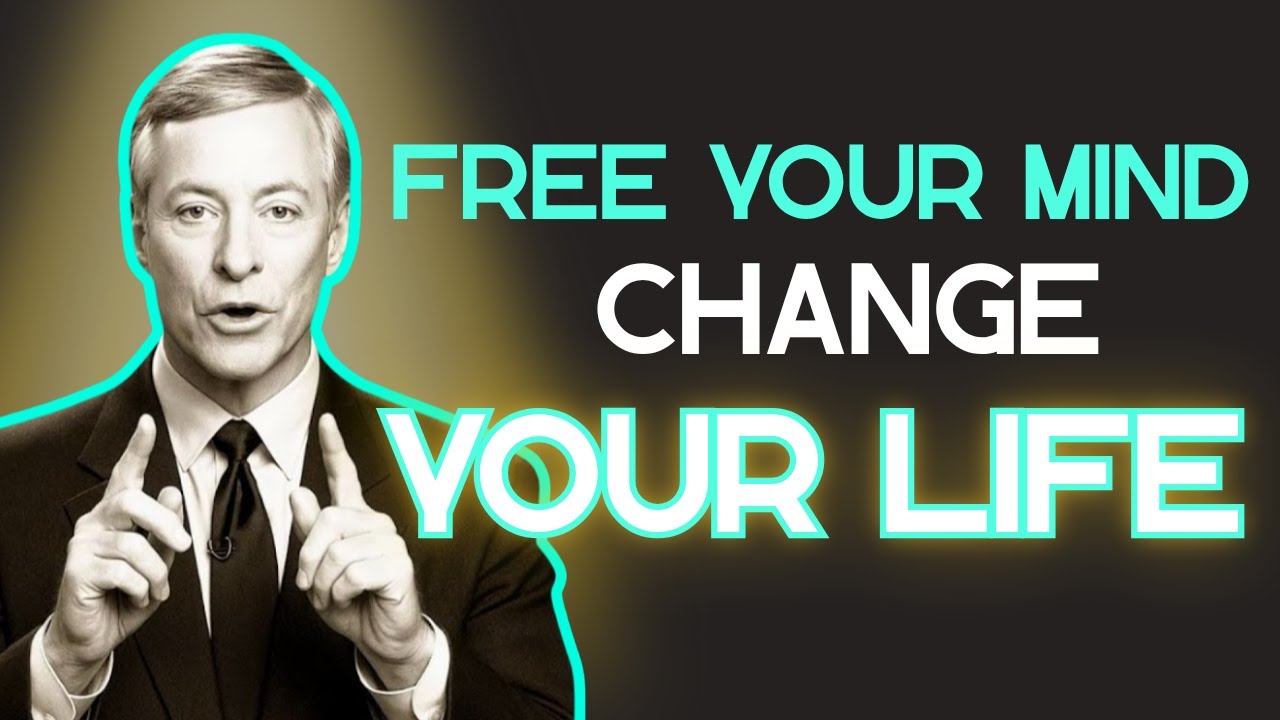 Free Your Mind, Change Your Life | Brian Tracy - YouTube