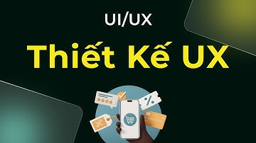 Tổng quan về ngành UX: UX là gì? UX làm gì? Bạn có phù hợp theo ngành UX design?