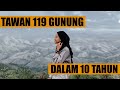 Tawan 119 Gunung dalam 10 Tahun