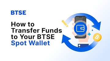 How to Transfer Funds to Your BTSE Spot Wallet