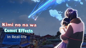 Kimi no nawa real life comet effects using Kinemaster