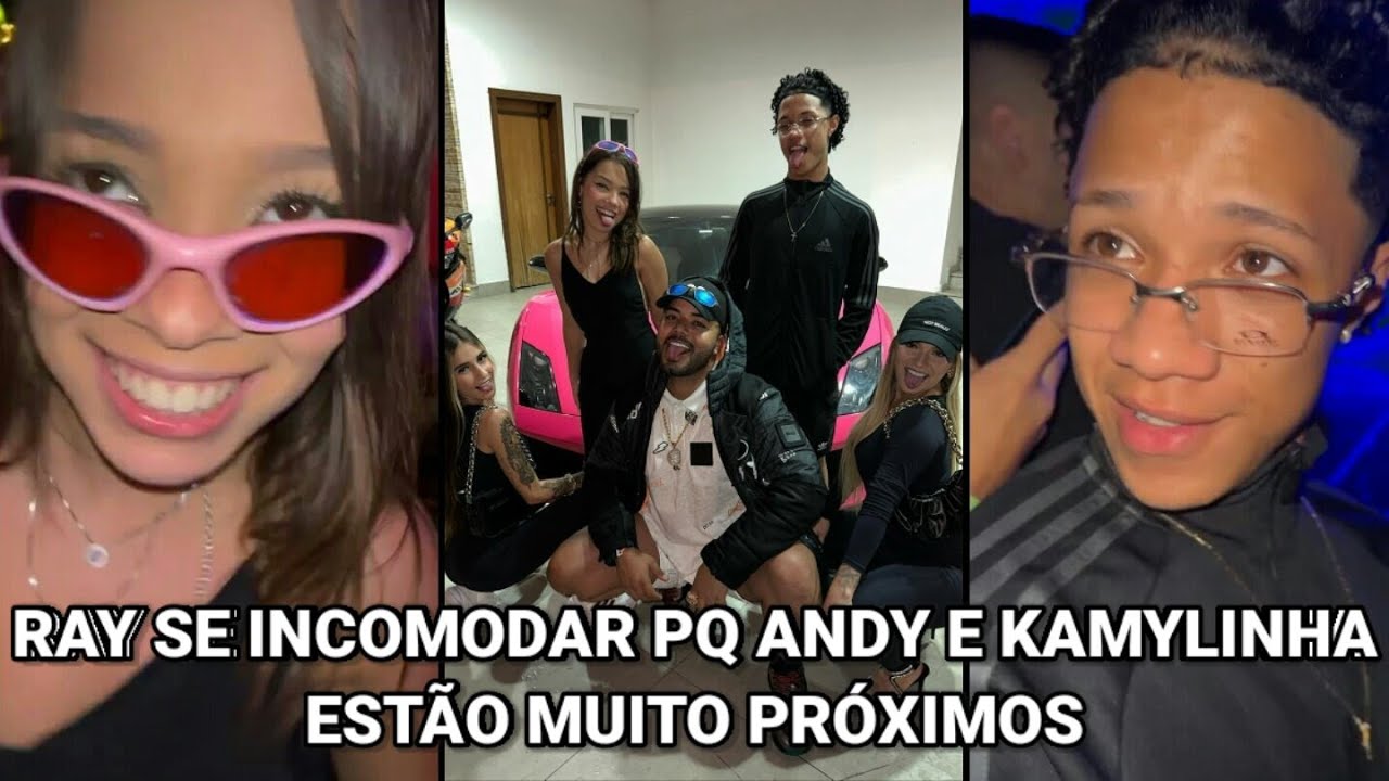 RAY SE INCÔMODA POR KAMYLINHA E ANDY ESTAREM MUITO PRÓXIMOS NA FESTA
