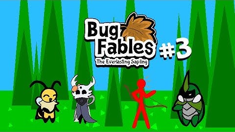 Bug Fables: The Everlasting Sapling | Episode 3 | An Eight Foot Enemy