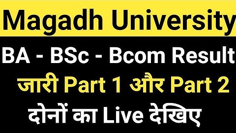 Magadh University 2018-21, 2019-22 Result जारी/MU BA - BSc - Bcom Result live MU Update News Today