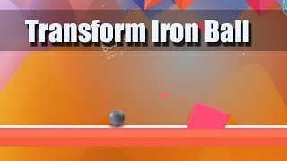 Transform Iron Ball - Android Gameplay ᴴᴰ screenshot 3