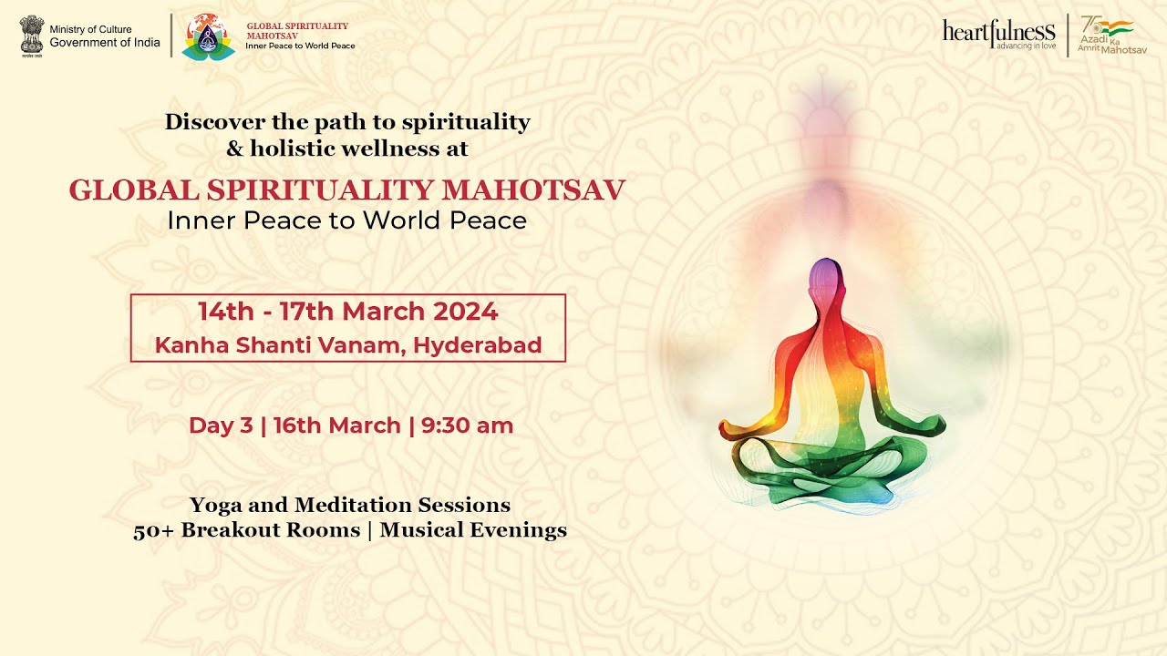 GLOBAL SPIRITUALITY MAHOTSAV | Inner Peace to World Peace | 16 March 2024 | Kanha Shanti Vanam