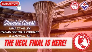 THE CONFERENCE LEAGUE FINAL IS HERE | Feat. Nima Tavalley(Italian Football Podcast/Sempreinter)