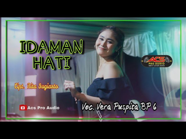 IDAMAN HATI (RITA SUGIARTO) // VERA PUSPITA BP6 FEAT ACS PRO AUDIO class=