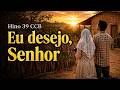 🎵 Hino 39 CCB - Eu desejo, Senhor (Voz e Violão)