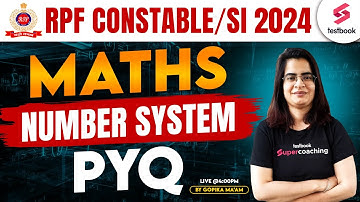 Number System PYQs for RPF Constable 2024 Maths | RPF SI Maths Classes By Gopika Ma