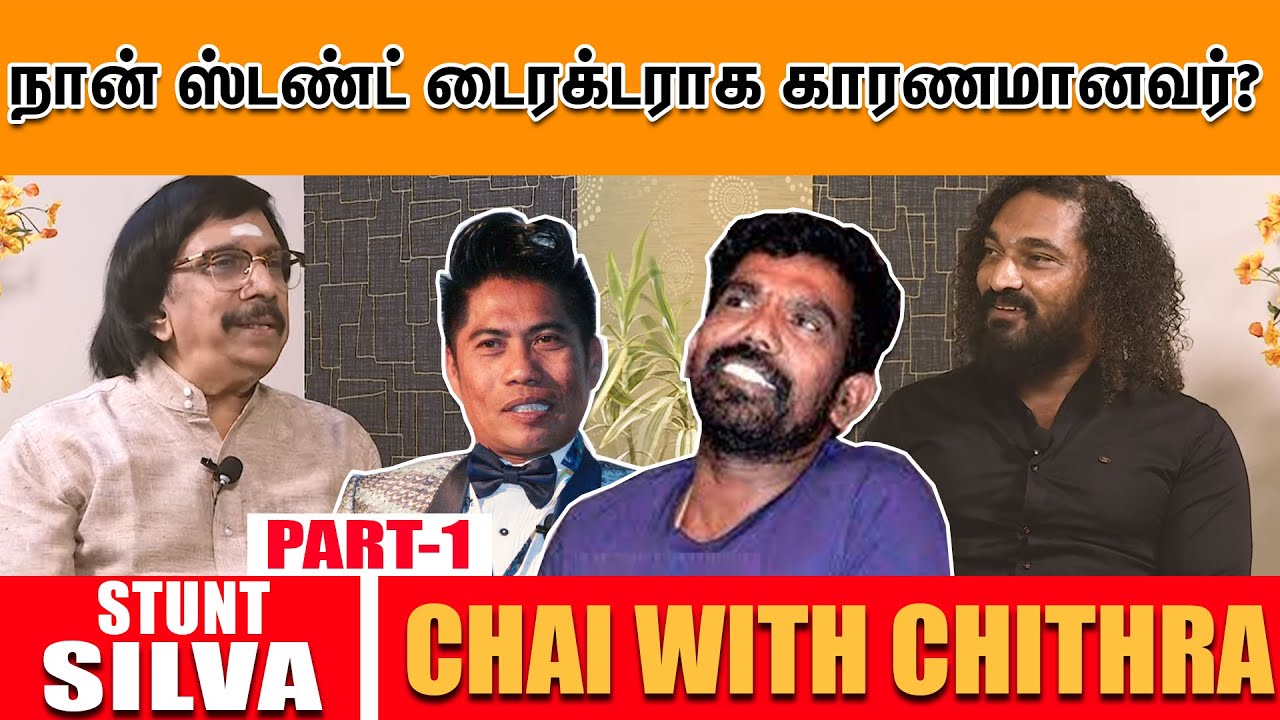            Stunt Silva  Chai With Chithra  Part   1