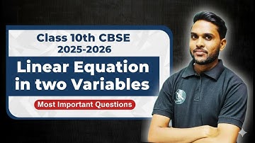 Class 10 Maths Linear Equations in Two Variables | CBSE Most Important Questions 2025–26