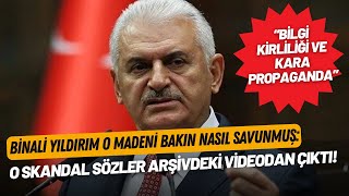 Binali Yıldırım’ın Erzincan’daki madenle ilgili skandal sözleri ortaya çıktı: Bakın nasıl savunmuş! Resimi