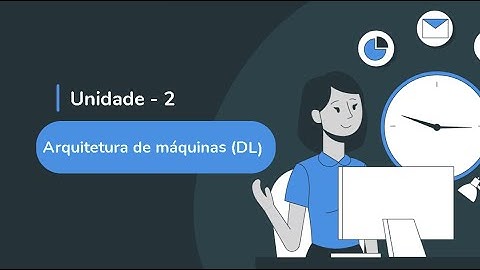 Arquitetura de Máquinas: Entenda a Estrutura e Funcionamento do Computador!