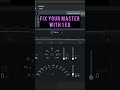 FIX YOUR MASTER WITH 1 EQ #shorts