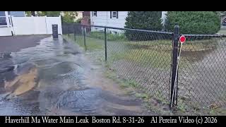 Haverhill Ma Water Main Leak Boston Rd.