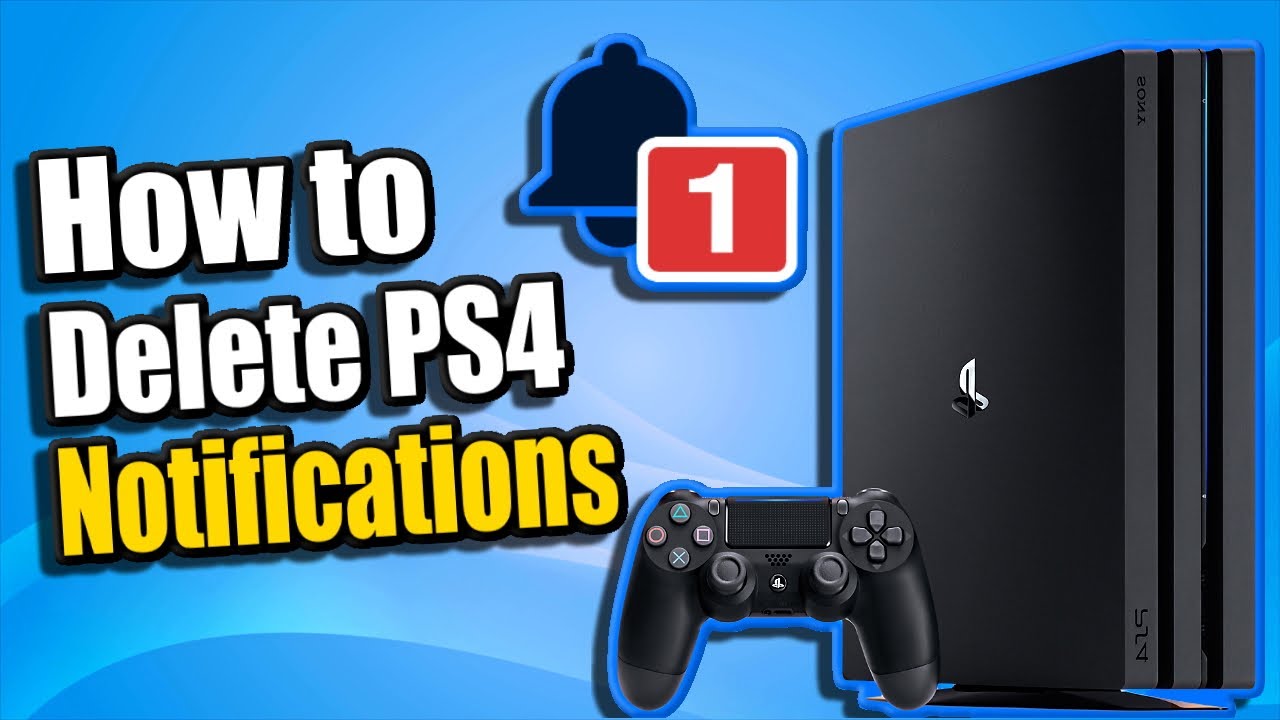 How To Delete All Notifications On Ps4