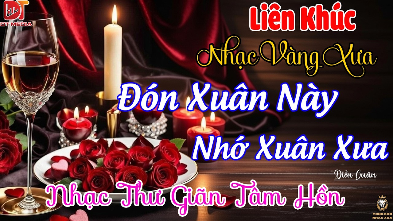 Đón Xuân Này Nhớ Xuân Xưa Diễn Quân | LK Nhạc Vàng Hải Ngoại Xưa HAY NHẤT - Nhạc Trữ Tình 2026