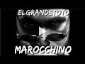 ElGrandeToto MAROCCHINO Official Music 
