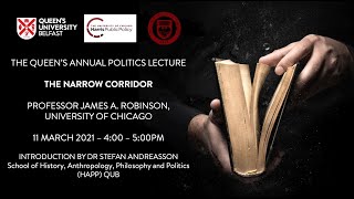 Queen's Annual Politics Lecture: Professor James A. Robinson, “The Narrow Corridor”