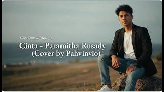 Cinta - Paramitha Rusady ( Cover By Pahvinvio )