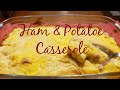 Ham  potatoe casserole ii what to make with leftover ham from thanksgiving