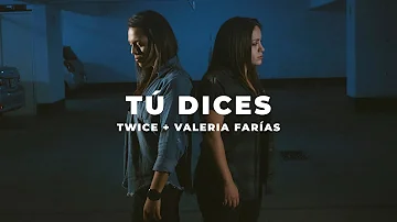 TWICE MÚSICA - Tú dices feat. Valeria Farías (LAUREN DAIGLE - You Say en español)